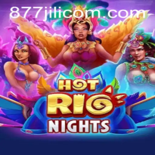 HotRioNights: An Exciting New Game Experience with 877JILI